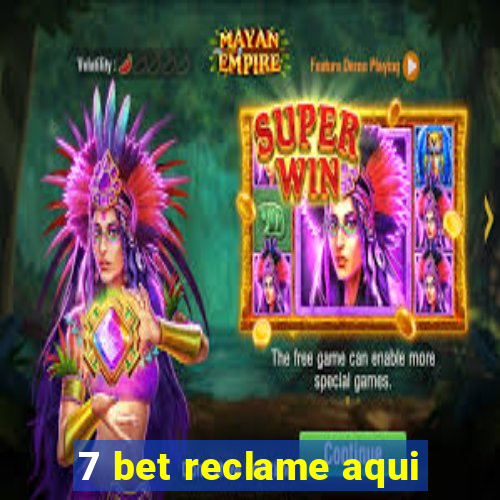 7 bet reclame aqui